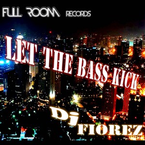 Let The Bass Kick