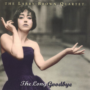 The Long Goodbye