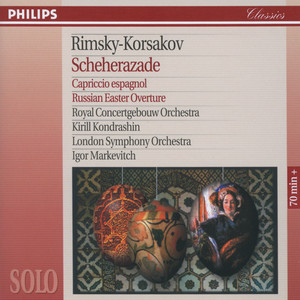 Rimsky-Korsakov: Scheherazade; Capriccio Espagnol; Russian Easter Overture (里姆斯基-科萨科夫:舍赫拉查德,西班牙随想曲和俄罗斯复活节序曲)