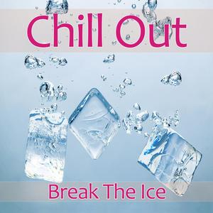 chillout break the ice