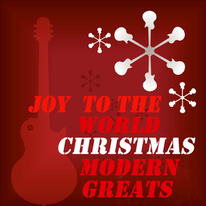 Joy to the World Modern Greats