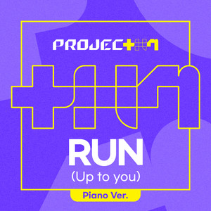 PROJECT 7 - 달려 (Up to you) (Piano Ver.) (PROJECT 7 - RUN (Up to you) (Piano Ver.))