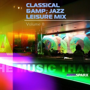 Classical & Jazz Leisure Mix Volume 8
