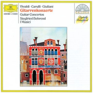 Vivaldi / Carulli / Giuliani: Guitar Concertos (维瓦尔第 - 卡鲁利 - 朱利安尼:吉他协奏曲)