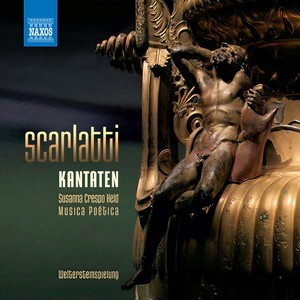 SCARLATTI, A.: Cantatas (Crespo Held, Musica Poetica) - Io son pur solo / Il rossignuolo / Sento nel core / Io morirei contento / Lascia, deh lascia