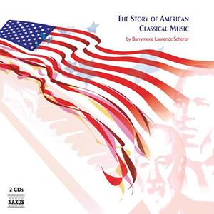 STORY OF AMERICAN CLASSICAL MUSIC (THE)