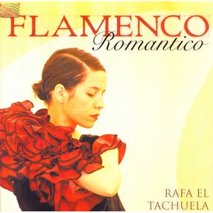 SPAIN Rafa El Tachliela: Flamenco Romantico