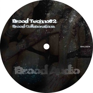 Brood Techno02 - Brood Collaborations