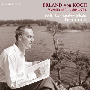 KOCH, E. von: Symphony Nos. 3 and 4, "Sinfonia seria" (Swedish Radio Symphony, P. Hammarström)