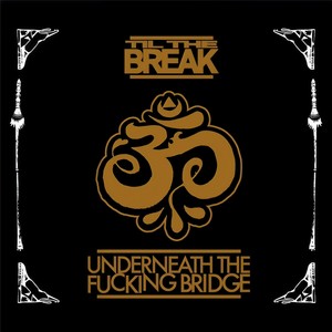Underneath the ******* Bridge (Explicit)