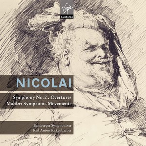 Nicolai : Symphony in D Major, Overtures - Mahler : Movements