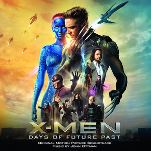 X-Men: Days of Future Past (Original Motion Picture Soundtrack) (X战警:逆转未来 电影原声带)
