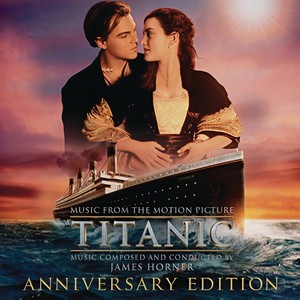 Titanic: Original Motion Picture Soundtrack - Anniversary Edition