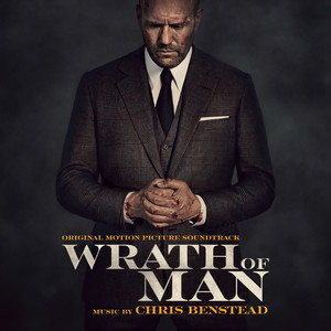 Wrath of Man (Original Motion Picture Soundtrack) (人之怒 电影原声带)