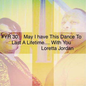 May I Have This Dance to Last a Lifetime with You