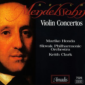 MENDELSSOHN: Violin Concerto in E Minor / BRUCH: Violin Concerto No. 1