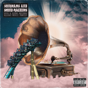 Sunbeams and Sound Machines (Explicit)