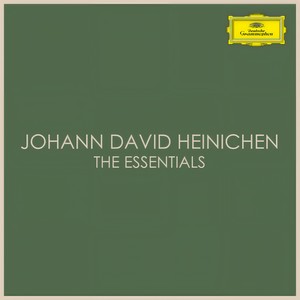 Johann David Heinichen - The Essentials