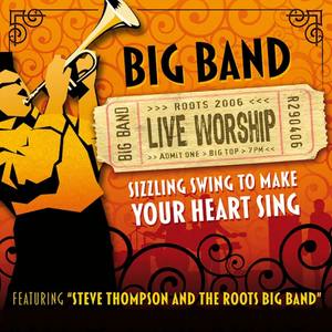 oh when the saints (live) - the roots big band/steve thompson