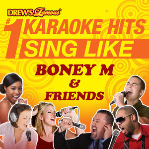 Drew's Famous #1 Karaoke Hits: Sing Like Boney M & Friends
