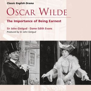 Oscar Wilde: The Importance of Being Earnest