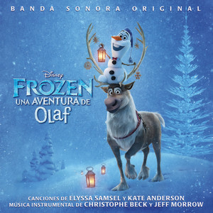 Frozen: Una Aventura de Olaf (Banda Sonora Original) (冰雪奇缘:雪宝的冰雪大冒险 电影原声带(西班牙语版))