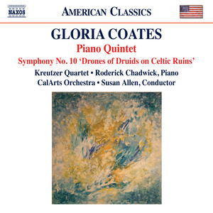 Coates, G: Piano Quintet / Symphony No. 10 (Kreutzer Quartet, Chadwick, CalArts Orchestra, S. Allen)