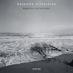 Silvestrov: Bagatellen und Serenaden (バガテルセレナーデ シルヴェストロフ)