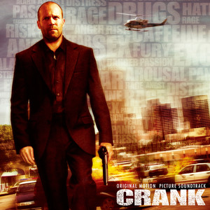 Crank (Original Motion Picture Soundtrack) (《怒火攻心》电影原声带)