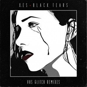 Black Tears - VHS Glitch Remixes