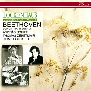 Beethoven: Septet; Quintet for Piano & Wind Quartet (Lockenhaus Collection Vol. 5)