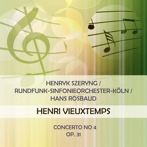 Henryk Szeryng / Rundfunk-Sinfonieorchester-Köln / Hans Rosbaud play: Henri Vieuxtemps: Concerto No 4, op. 31