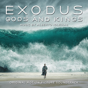 Exodus: Gods & Kings (Original Motion Picture Soundtrack) (出埃及记:法老与众神 电影原声带)