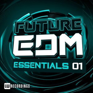 Future EDM Essentials, Vol. 1