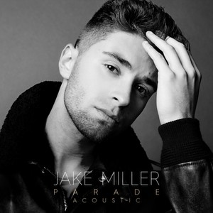 parade-jake miller - qq音乐-千万正版音乐海量无损曲库新歌热歌天天