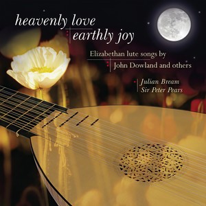 Heavenly Love, Earthly Joy - Elizabethan Lute Songs by John Dowland and Others