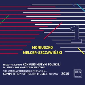 The Stanisław Moniuszko International Competition of Polish Music in Rzeszów 2019, Vol. 1
