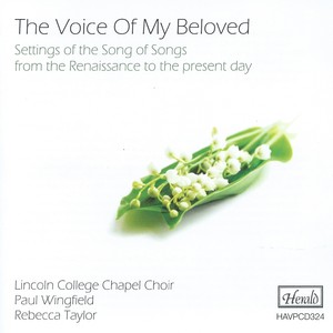 The Voice of My Beloved (Settings of the Song of Songs from the Renaissance to the Present Day)