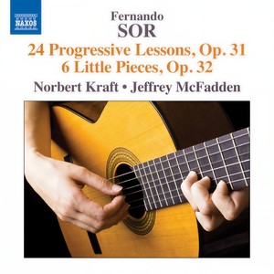 SOR, F.: 24 Studies, Op. 31, "Leçons progressives" / 6 Short Pieces, Op. 32 (Kraft, McFadden)