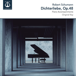 Schumann: Dichterliebe, Op. 48 (Piano Accompaniments)
