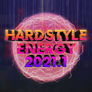 hardstyle energy 2021.