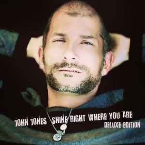 Shine Right Where You Are (Deluxe Edition)