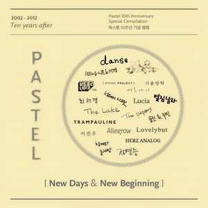 New Days & New Beginning (Ten Years After: Pastel Music 10th Anniversary)