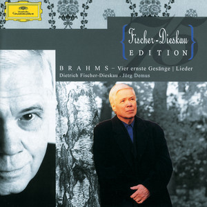 Brahms: Vier ernste Gesänge; Lieder (ブラームス:カキョクシュウ、ヨッツノゲンシュクナウタ)