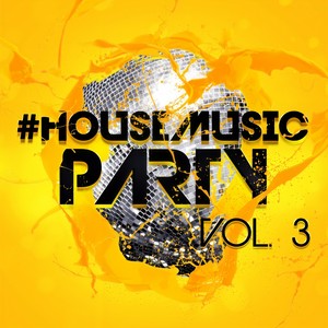 #housemusic Party, Vol. 3