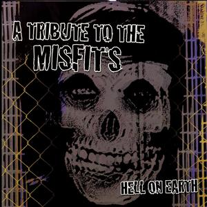 hell on earth: a tribute to the misfits