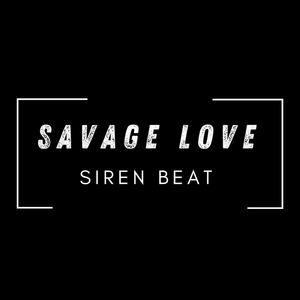 savage love (laxed siren beat) [explicit]