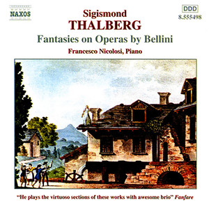 THALBERG: Fantasies on Operas by Bellini
