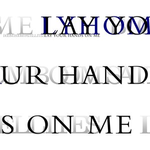 LAY YOUR HANDS ON ME (把你的手给我)