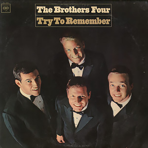 Try To Remember(热度:71)由Tony翻唱，原唱歌手The Brothers Four
